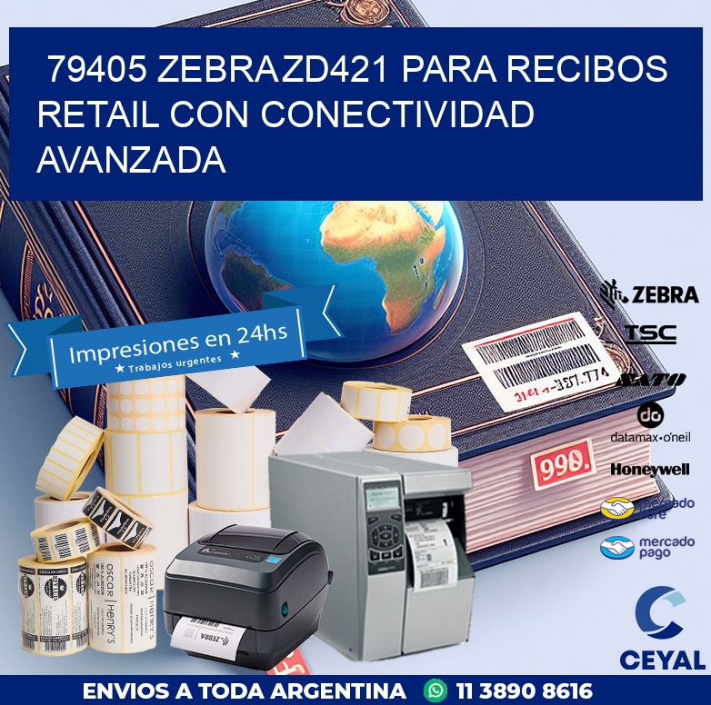 79405 Zebra ZD421 para recibos retail con conectividad avanzada